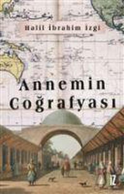 Annemin Cografyasi
