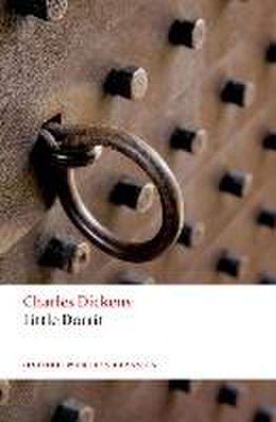 Dickens, C: Little Dorrit (Oxford World?s Classics)