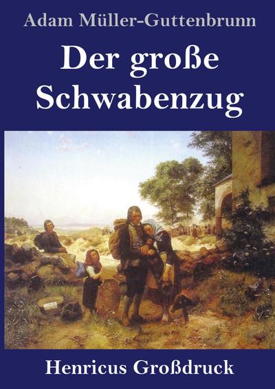 Der große Schwabenzug (Großdruck)