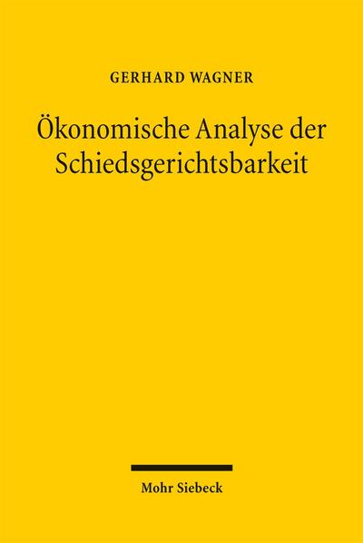 Ökonomische Analyse der Schiedsgerichtsbarkeit