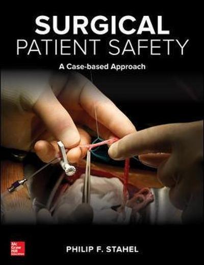 Surgical Patient Safety: A Case-Based Approach