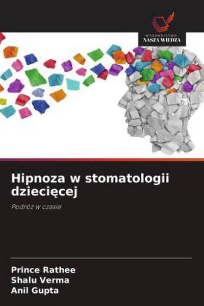 Hipnoza w stomatologii dzieci&#281;cej
