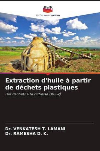 Extraction d’huile à partir de déchets plastiques