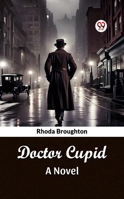 Doctor Cupid A Novel