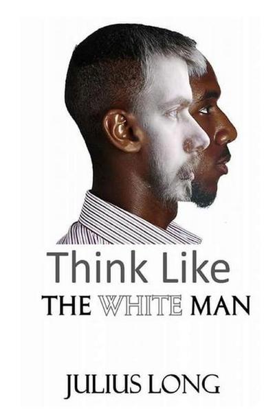 Think Like the White Man