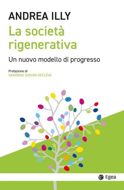 La società rigenerativa. Un nuovo modello di progresso
