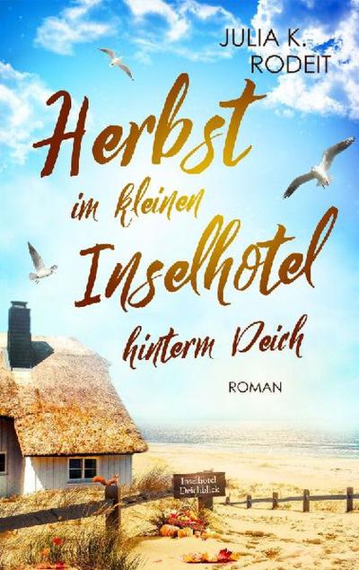 Herbst im kleinen Inselhotel hinterm Deich