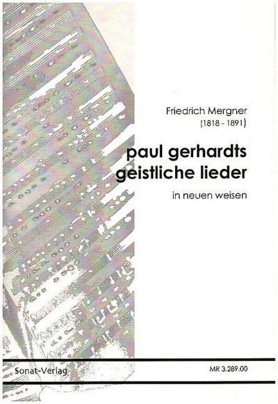 Paul Gerhardts geistliche Lieder in neuen Weisenfür Gesang und Klavier