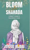 Bloom After Shahada
