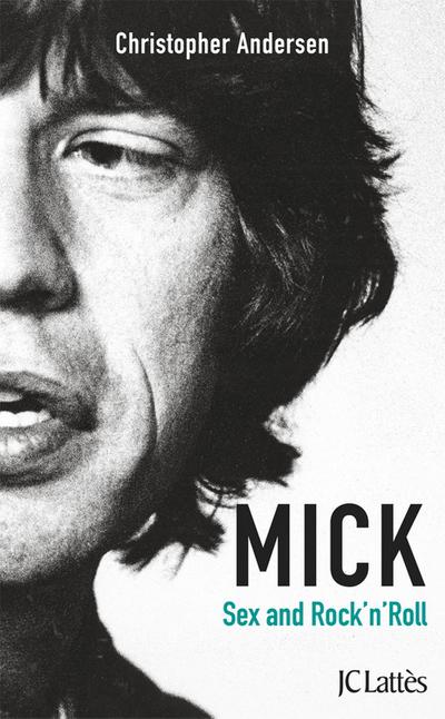 Mick, Sexe et Rock’n’roll
