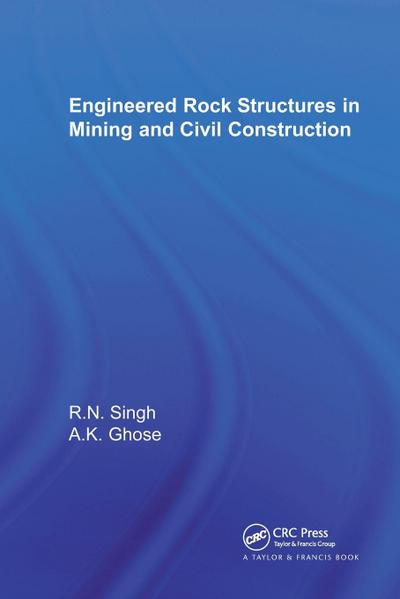 Engineered Rock Structures in Mining and Civil Construction