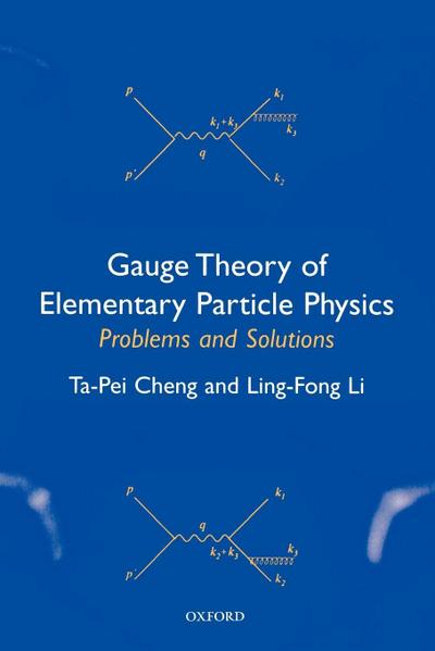 Gauge Theory of Elementary Particle Physics