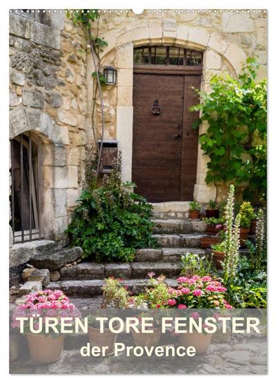 Türen, Tore, Fenster der Provence (Wandkalender 2024 DIN A2 hoch), CALVENDO Monatskalender