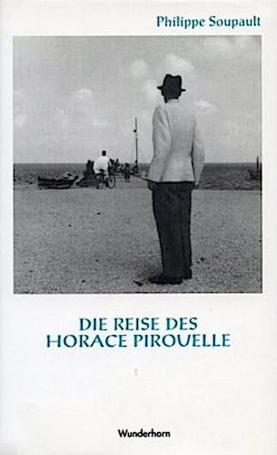 Die Reise des Horace Pirouelle