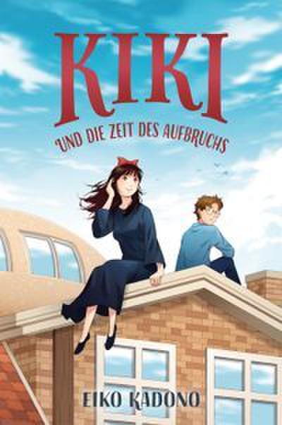 Kikis kleiner Lieferservice 6: Kiki und die Zeit des Aufbruchs - Collectors Edition - mit Farbschnitt und Lesebändchen