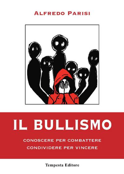 Parisi, A: Bullismo. Conoscere per combattere condividere pe