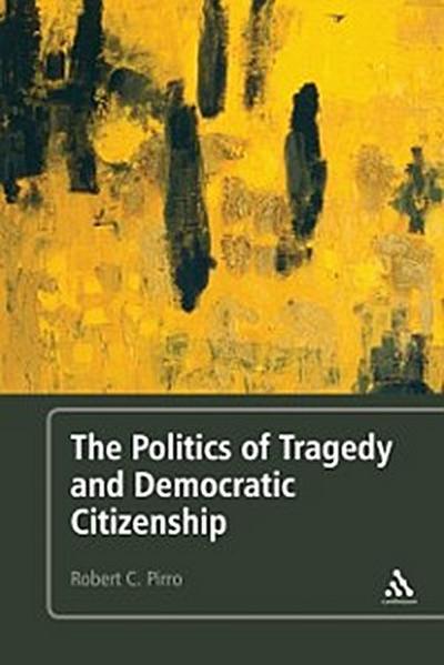 Politics of Tragedy and Democratic Citizenship