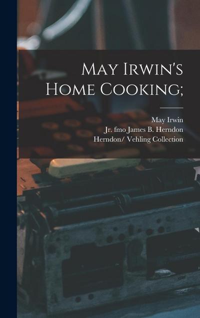 May Irwin’s Home Cooking;