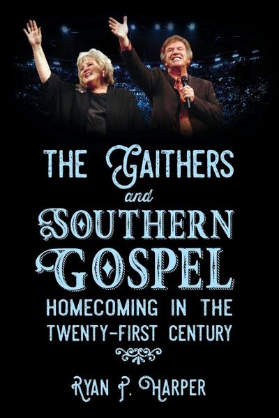 Gaithers and Southern Gospel