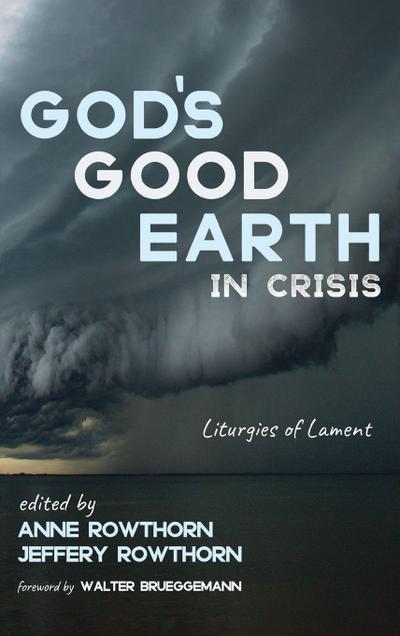 God’s Good Earth in Crisis