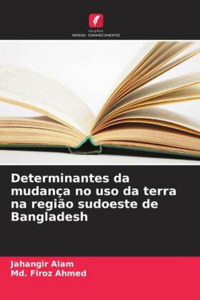 Determinantes da mudança no uso da terra na região sudoeste de Bangladesh