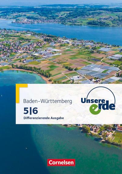 Unsere Erde Band 1: 5./6. Schuljahr - Differenzierende Ausgabe Baden-Württemberg - Schülerbuch mit Online-Angebot