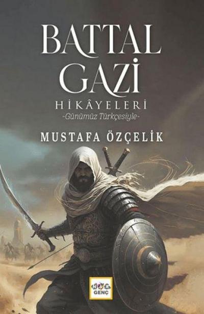 Battal Gazi Hikayeleri;Günümüz Türkcesiyle