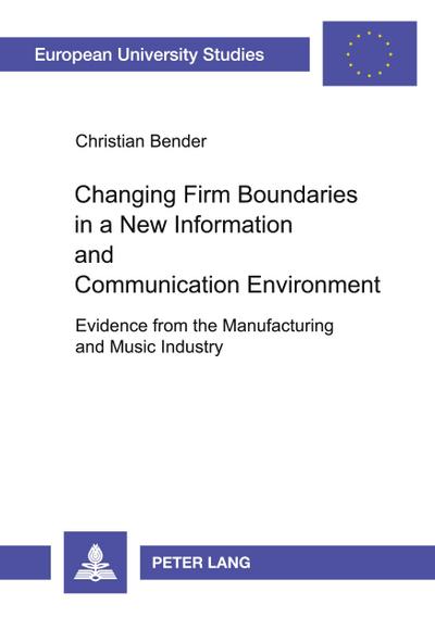 Changing Firm Boundaries in a New Information and Communication Environment