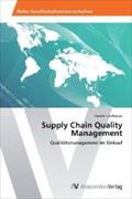 Supply Chain Quality Management: Qualitätsmanagement im Einkauf
