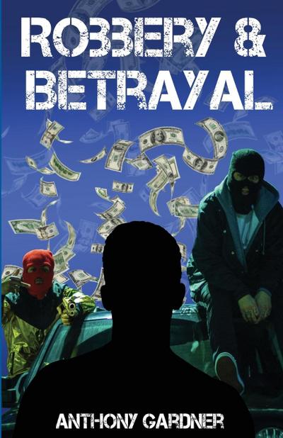Robbery & Betrayal