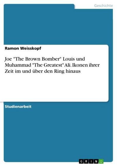 Joe "The Brown Bomber" Louis und Muhammad "The Greatest" Ali. Ikonen ihrer Zeit im und über den Ring hinaus