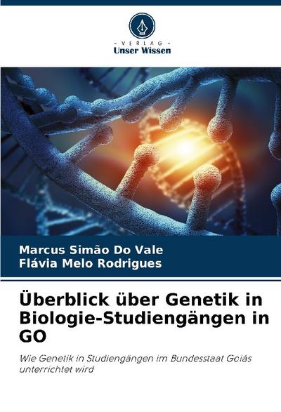 Überblick über Genetik in Biologie-Studiengängen in GO