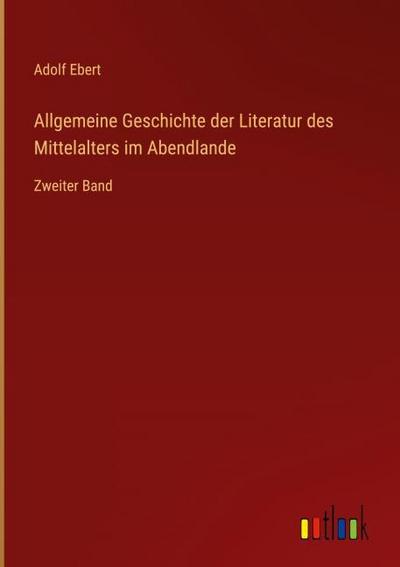 Allgemeine Geschichte der Literatur des Mittelalters im Abendlande