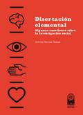 Disertación elemental: algunas cuestiones sobre la investigación social