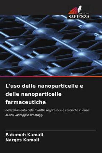 L’uso delle nanoparticelle e delle nanoparticelle farmaceutiche