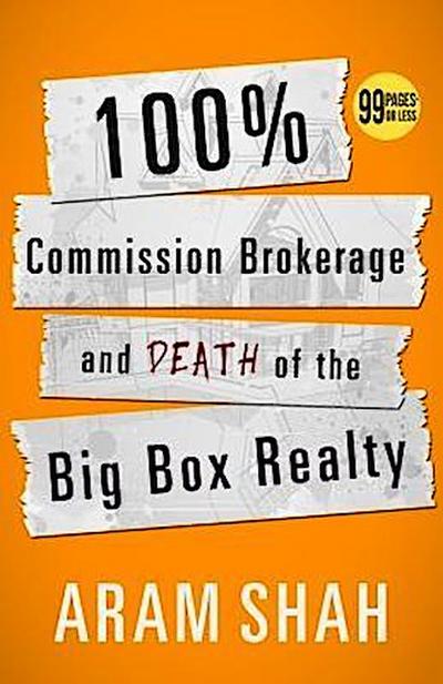 100% Commission Brokerage and Death of the Big Box Realty