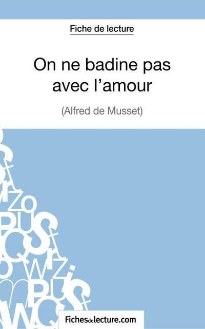 On ne badine pas avec l’amour - Alfred de Musset (Fiche de lecture)