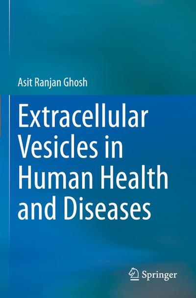 Extracellular Vesicles in Human Health and Diseases