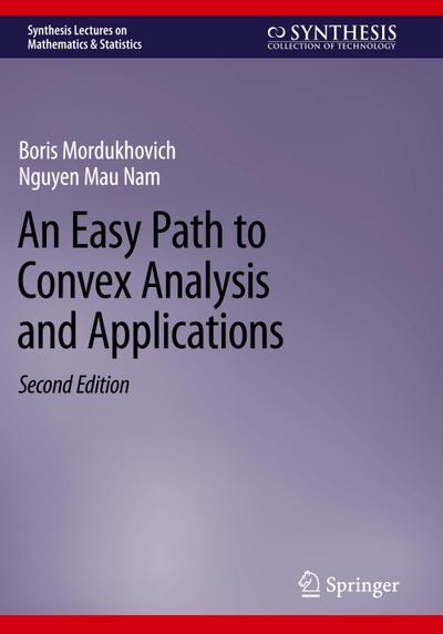 An Easy Path to Convex Analysis and Applications