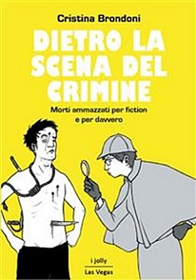Dietro la scena del crimine