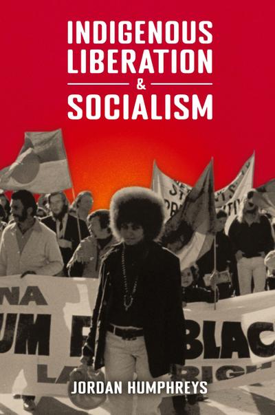 Indigenous Liberation & Socialism