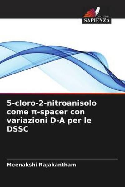 5-cloro-2-nitroanisolo come ¿-spacer con variazioni D-A per le DSSC