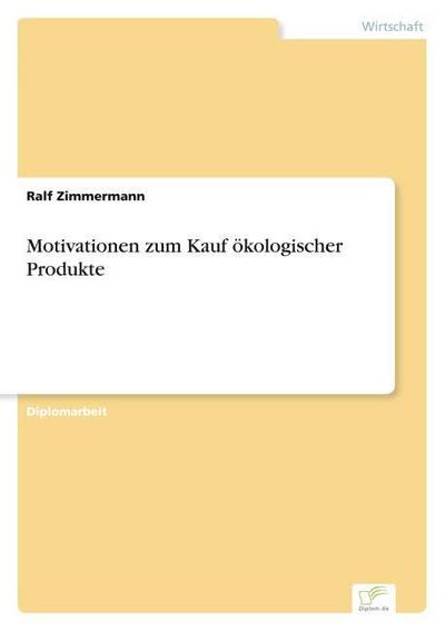 Motivationen zum Kauf ökologischer Produkte