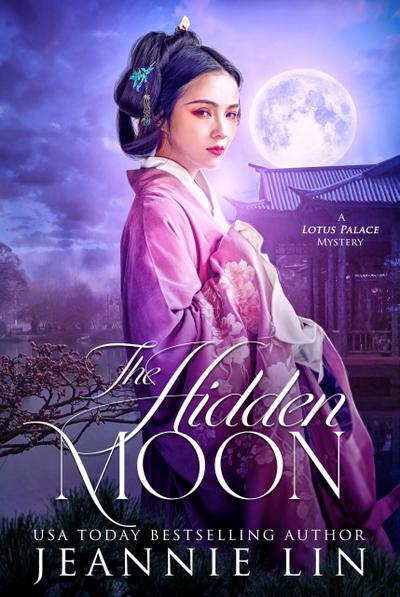 The Hidden Moon (Lotus Palace, #4)
