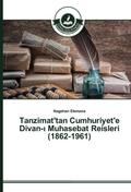 Tanzimat’tan Cumhuriyet’e Divan-¿ Muhasebat Reisleri (1862-1961)