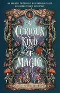 A Curious Kind of Magic
