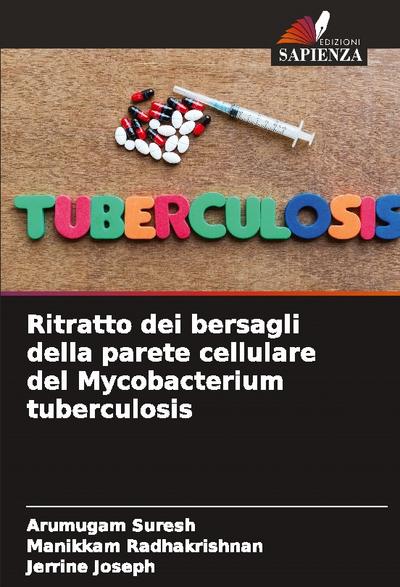 Ritratto dei bersagli della parete cellulare del Mycobacterium tuberculosis