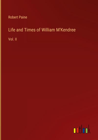 Life and Times of William M’Kendree