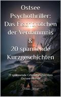 Ostsee Psychothriller: Das Fischbrötchen der Verdammnis & 20 spannende Kurzgeschichten von Mirko Kukuk | Ebook