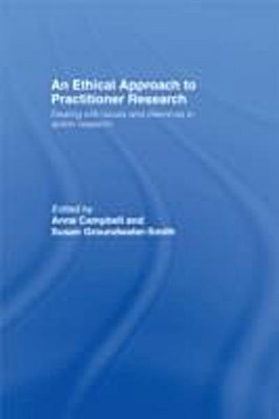 An Ethical Approach to Practitioner Research